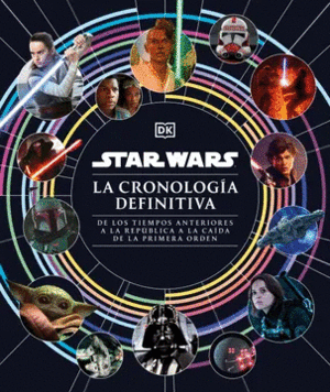 STAR WARS. LA CRONOLOGA DEFINITIVA