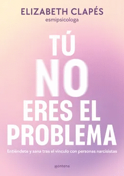 T NO ERES EL PROBLEMA