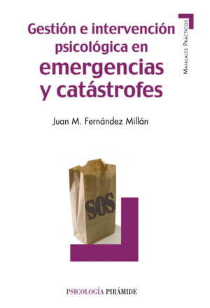 GESTIN E INTERVENCIN PSICOLGICA EN EMERGENCIAS Y CATSTROFES