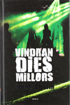 VINDRAN DIES MILLORS