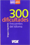 300 DIFICULTADES FRECUENTES DEL IDIOMA