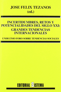 INCERTIDUMBRES, RETOS Y POTENCIALES DEL SIGLO XXI