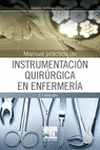 MANUAL PRCTICO DE INSTRUMENTACIN QUIRRGICA EN ENFERMERA (2 ED.)