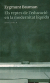 ELS REPTES DE L'EDUCACI EN LA MODERNITAT LQUIDA