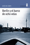 BERLN Y EL BARCO DE OCHO VELAS
