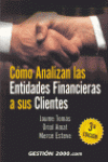 CMO ANALIZAN LAS ENTIDADES FINANCIERAS A SUS CLIENTES