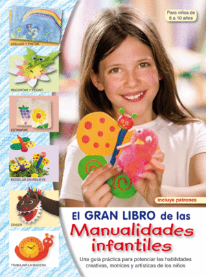 EL GRAN LIBRO DE LAS MANUALIDADES PARA NIÑOS DE 3 A 6 AÑOS - AA.VV -  9788498741438
