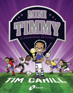 MINI TIMMY - EL MINIMUNDIAL DE FUTBOL