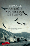 DOS TATS NEGRES I DOS DE BLANCS