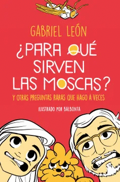 PARA QU SIRVEN LAS MOSCAS?