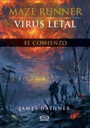 MAZE RUNNER - VIRUS LETAL, EL COMIENZO